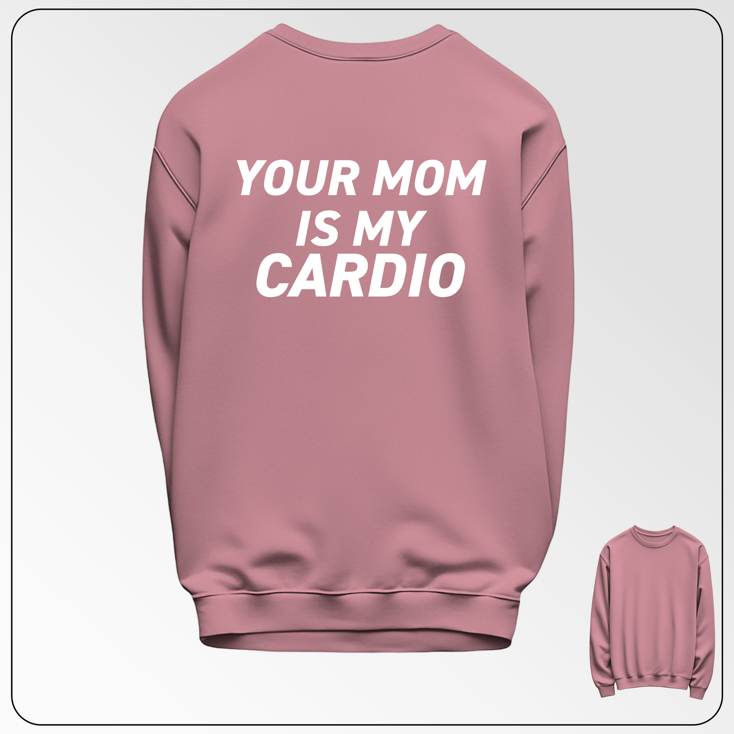 π "YOUR MOM IS MY CARDIO" β Ironia & Stile Senza Limiti