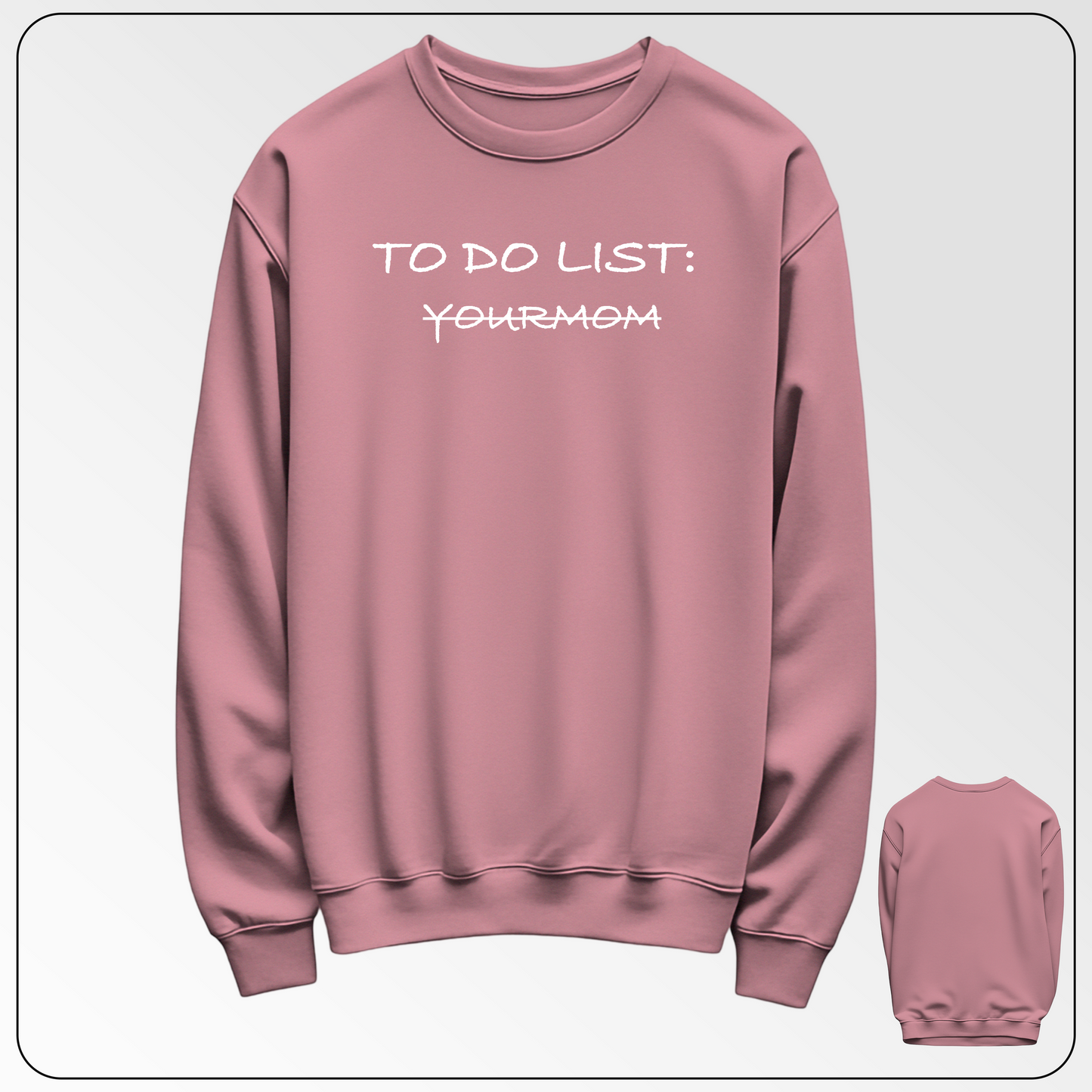 β
"TO DO LIST: YOUR MOM" β Missione Prioritaria!